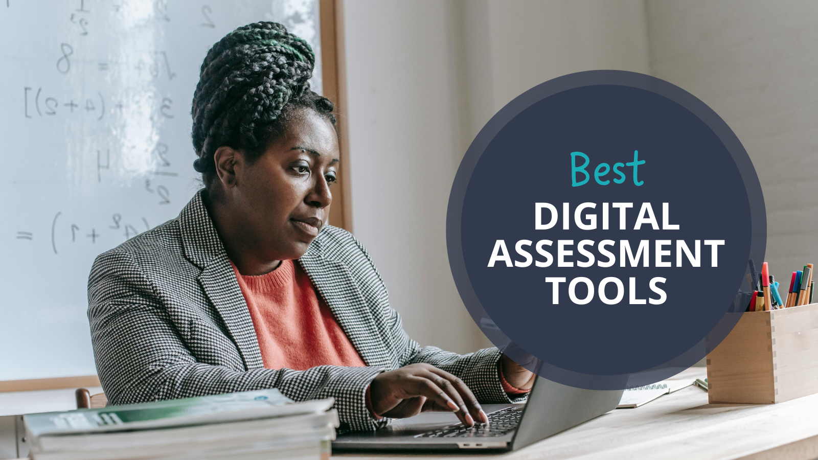 20 Digital Assessment Tools for Teachers (Formative & Summative)